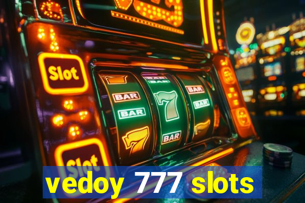 vedoy 777 slots